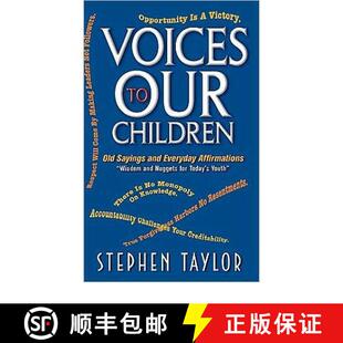 【3-4周达】Voices To Our Children: Old Sayings and Everyday Affirmations Wisdom and Nuggets for Today... [9780982064504]