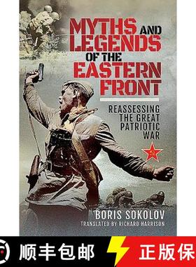 【3-4周达】Myths and Legends of the Eastern Front: Reassessing the Great Patriotic War [9781526742261]