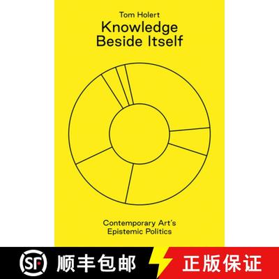 【3-4周达】Knowledge Beside Itself: Contemporary Art's Epistemic Politics [9783943365979]