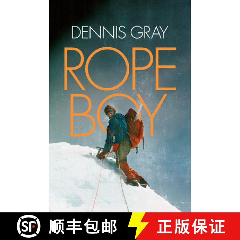 【2-3周达】Rope Boy: A life of climbing from Yorkshire to Yosemite [9781911342229]