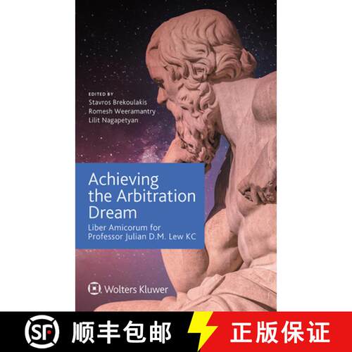 【3-4周达】精装 Achieving the Arbitration Dream: Liber Amicorum for Professor Julian D.M. Lew KC [9789403549064]