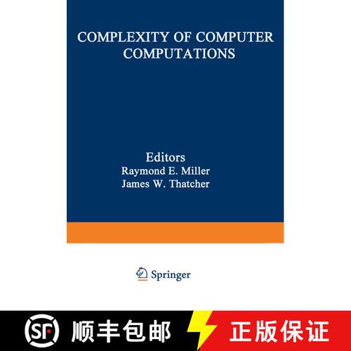 【3-4周达】Complexity of Computer Computations: Proceedings of a symposium on the Complexity of Compu... [9781468420036]