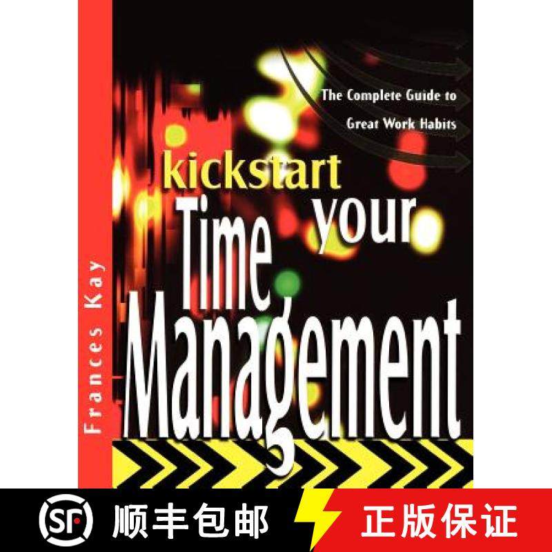 【3-4周达】Kickstart Your Time Management - The Complete Guide To Great Work Habits [Wiley经管] [9781841124810]
