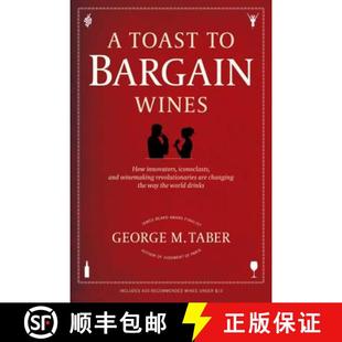 Bargain Revolutionaries Wines Are Winemaking How ... Iconoclasts Toast and 4周达 9781439195185 Innovators