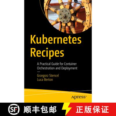 【3-4周达】Kubernetes Recipes : A Practical Guide for Container Orchestration and Deployment (First E... [9798868813245]