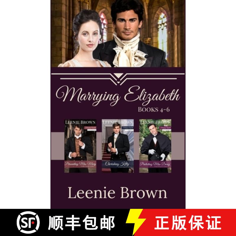 【3-4周达】Marrying Elizabeth, Books 4-6 Compilation: A Pride and Prejudice Variation Series [9781989410813]