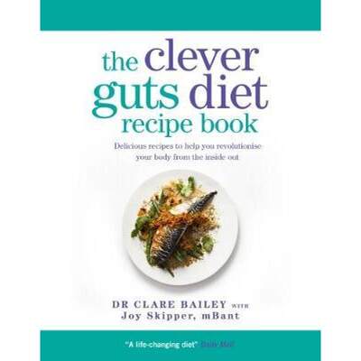 【4周达】Clever Guts Diet Recipe Book: 150 delicious recipes to mend your gut and boost your health a... [9781780723389]