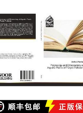 预订 Palynology and Ethnobotany of Aquatic Plants of Punjab Pakistan [9783330854130]