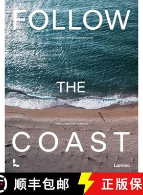 Follow the Coast - from San Sebastián to Gibraltar : A Visual Travel Guide of the Atlantic Coast [9789020926446]