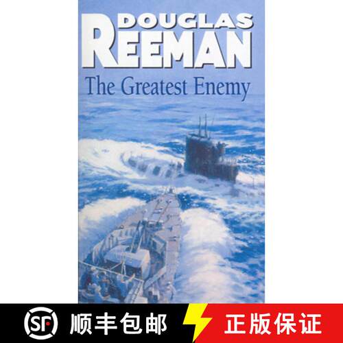 【3-4周达】The Greatest Enemy : an all-guns-blazing tale of naval warfare from Douglas Reeman, the al... [9781784753221]