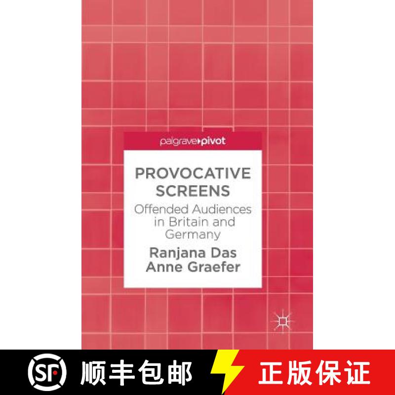 【3-4周达】Provocative Screens : Offended Audiences in Britain and Germany [9783319679068]
