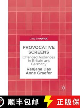 【3-4周达】Provocative Screens : Offended Audiences in Britain and Germany [9783319679068]