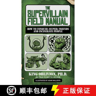 【3-4周达】The Supervillain Field Manual: How to Conquer (Super) Friends and Incinerate People [9781620876336]