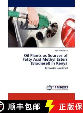 预订 Oil Plants as Sources of Fatty Acid Methyl Esters (Biodiesel) in Kenya [9783846587096]