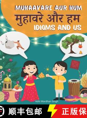【3-4周达】Muhaavare Aur Hum: Idioms and Us - Learn Hindi and English Idioms to Improve Daily Convers... [9781956870053]