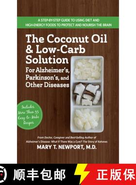 【3-4周达】Coconut Oil and Low-Carb Solution for Alzheimer's, Parkinson's, and Other Diseases: A Guid... [9781681629094]