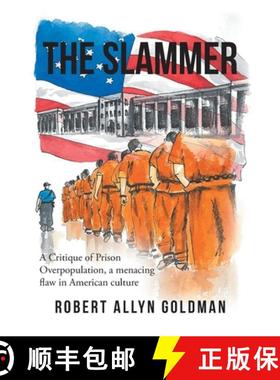 【3-4周达】The Slammer: A Critique of Prison Overpopulation, a menacing flaw in American culture [9781736110010]
