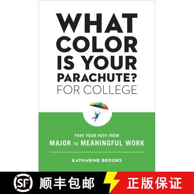【3-4周达】What Color Is Your Parachute? for College: Pave Your Path from Major to Meaningful Work [9781984857569]