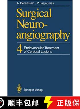 【3-4周达】Surgical Neuroangiography: 4 Endovascular Treatment of Cerebral Lesions [9783642718663]
