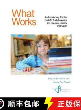 【3-4周达】What Works: An Introductory Teacher Guide for Early Language and Emergent Literacy Instruc... [9780998711614]