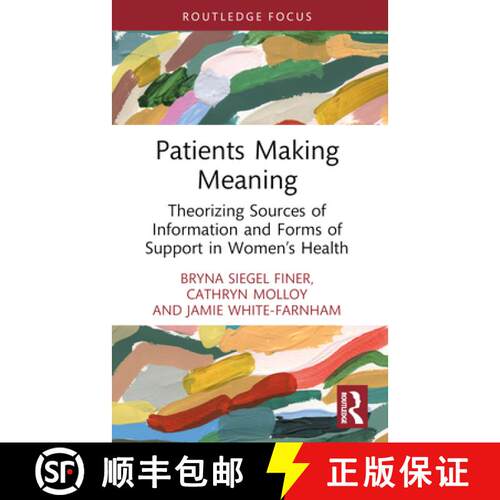 【3-4周达】Patients Making Meaning: Theorizing Sources of Information and Forms of Support in Women's... [9781032503967]