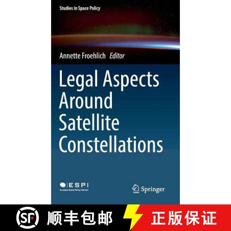 【3-4周达】Legal Aspects Around Satellite Constellations [9783030060275]