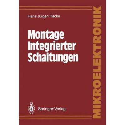 【4周达】Montage Integrierter Schaltungen [9783540176244]