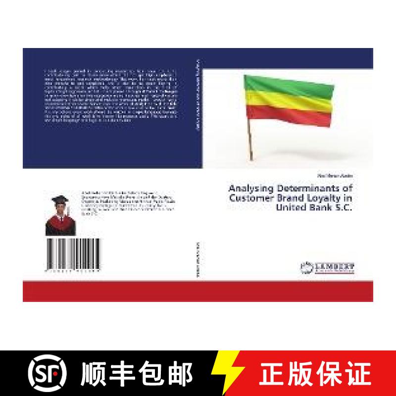 预订 Analysing Determinants of Customer Brand Loyalty in United Bank S.C. [9786139904969]