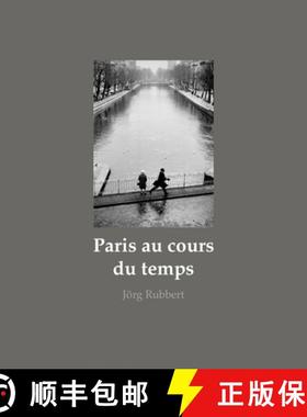 【3-4周达】Paris au cours du temps : Straßenfotografien / Photographies de rue / Street Photographs ... [9783862069323]