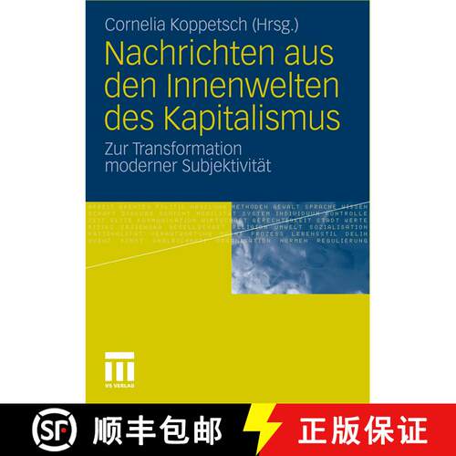 【3-4周达】Nachrichten aus den Innenwelten des Kapitalismus : Zur Transformation moderner Subjektivität [9783531181639]