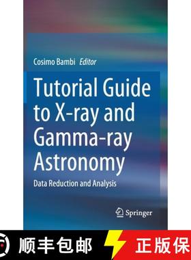 【3-4周达】Tutorial Guide to X-ray and Gamma-ray Astronomy : Data Reduction and Analysis [9789811563362]