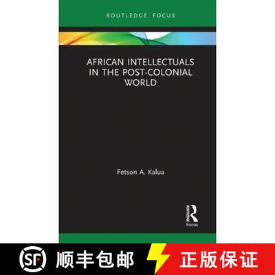 【3-4周达】African Intellectuals in the Post-colonial World [9780367787769]