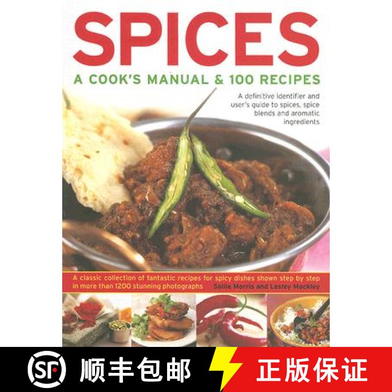 【2-3周达】Spices: A Cook's Manual and 100 Recipes - A Definitive Identifier and User's Guide to Spic... [9780754817185]