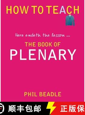 【3-4周达】The Book of Plenary: Here Endeth the Lesson . . . (How to Teach (Independent Thinking)) [9781781350539]