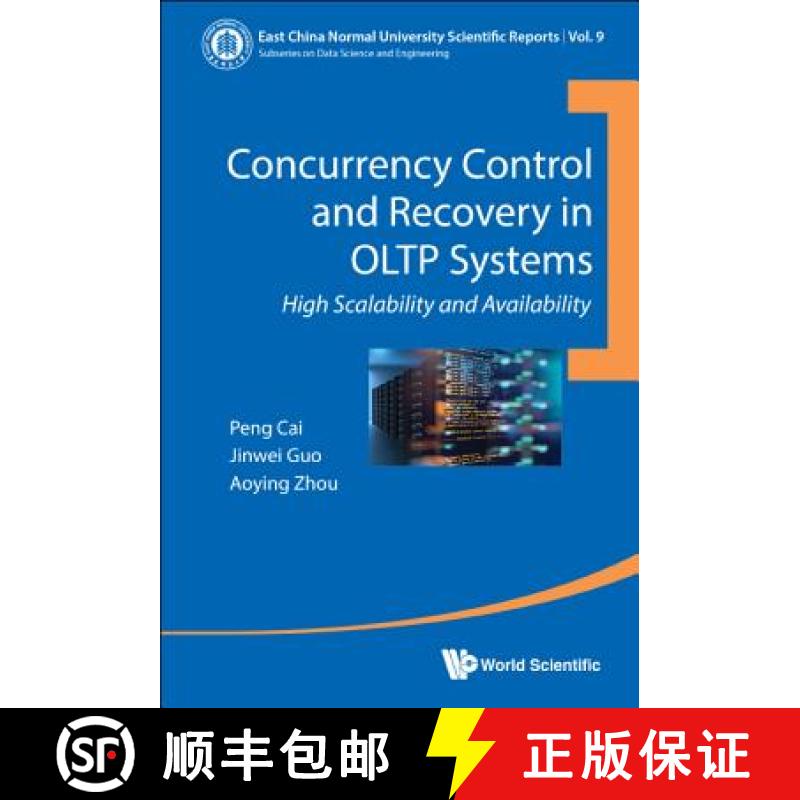 【3-4周达】Concurrency Control and Recovery in Oltp Systems: High Scalability and Availability [9789813279223]