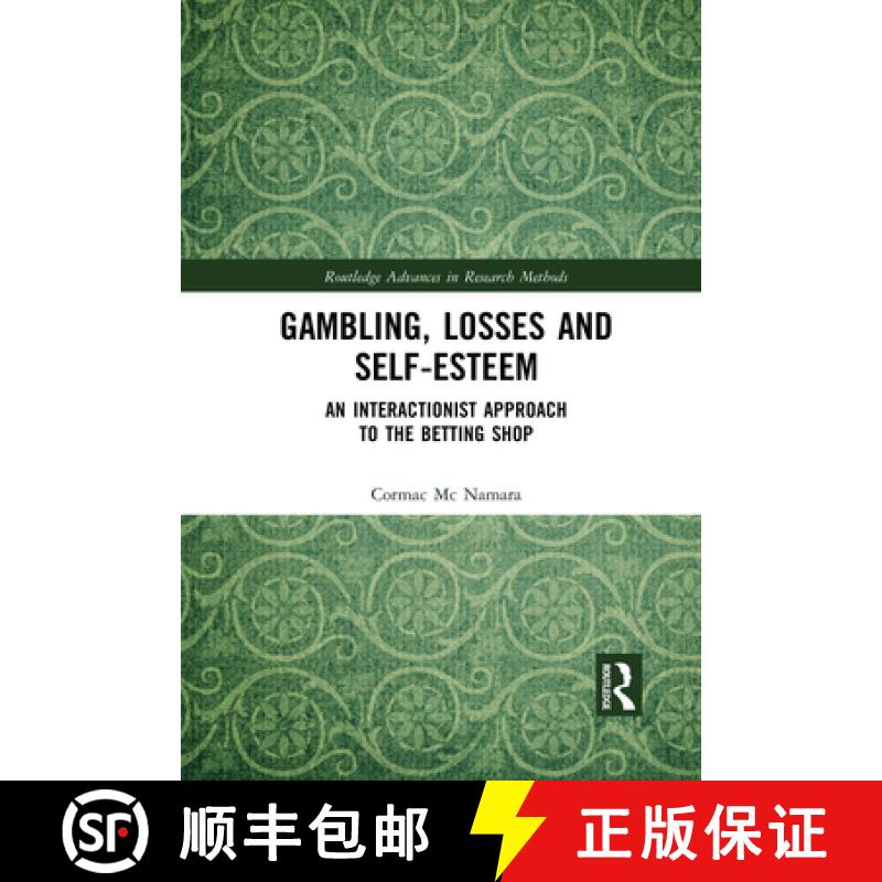 【3-4周达】Gambling, Losses and Self-Esteem: An Interactionist Approach to the Betting Shop [9781032085272]