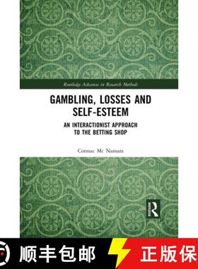 【3-4周达】Gambling, Losses and Self-Esteem: An Interactionist Approach to the Betting Shop [9781032085272]