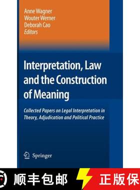 【3-4周达】Interpretation, Law and the Construction of Meaning : Collected Papers on Legal Interpreta... [9781402053191]