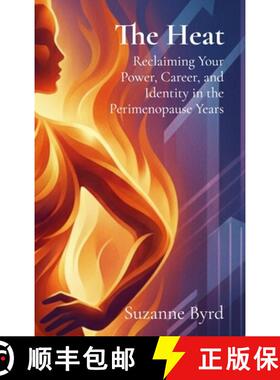 【3-4周达】The Heat: Reclaiming Your Power, Career, and Identity in the Perimenopause Years [9781914272707]