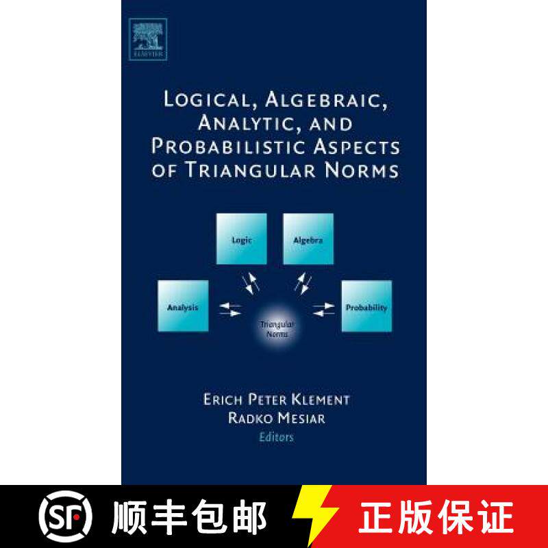 【3-4周达】Logical, Algebraic, Analytic and Probabilistic Aspects of Triangular Norms [9780444518149]