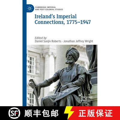 【3-4周达】Ireland’s Imperial Connections, 1775–1947 [9783030259860]