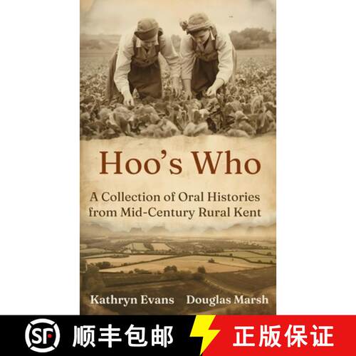 【3-4周达】Hoo's Who: A Collection of Oral Histories from Mid-Century Rural Kent [9780955856044]