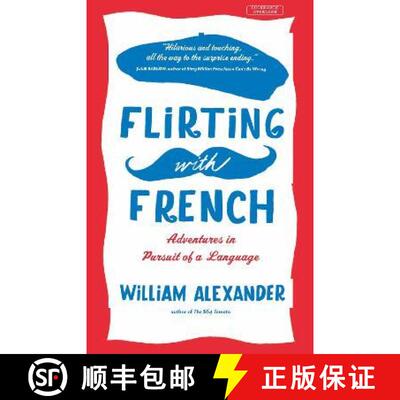 【3-4周达】Flirting with French: Adventures in Pursuit of a Language [9780715649954]