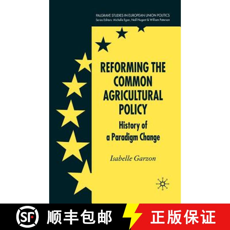 【3-4周达】Reforming the Common Agricultural Policy : History of a Paradigm Change [9781349280209]