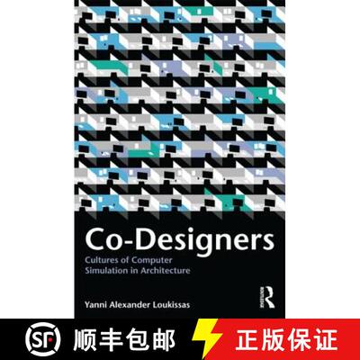 【3-4周达】Co-Designers: Cultures of Computer Simulation in Architecture [9780415592284]