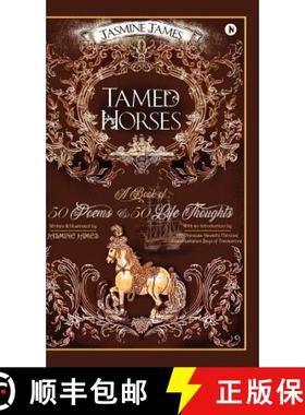 【3-4周达】Tamed Horses: A Book of 50 Poems and 50 Life Thoughts [9781643243597]