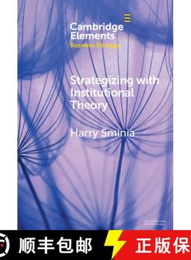 【3-4周达】Strategizing With Institutional Theory [9781009507660]