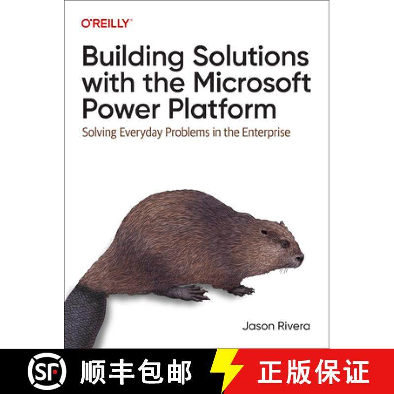 【3-4周达】Building Solutions with the Microsoft Power Platform: Solving Everyday Problems in the Ent... [9781098117542]