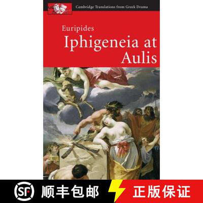 【3-4周达】Euripides: Iphigeneia at Aulis: - Euripides: Iphigeneia at Aulis [9781107601161]