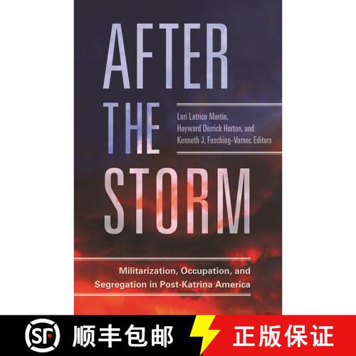 【3-4周达】精装 After the Storm: Militarization, Occupation, and Segregation in Post-Katrina America [9781440851643]